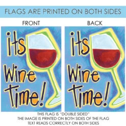 'Its Wine Time' Outdoor House Flag 40" X 28" 8 'Its Wine Time' Outdoor House Flag 40" X 28" -PatioVibe Shop 100030 4 23180.1682375558