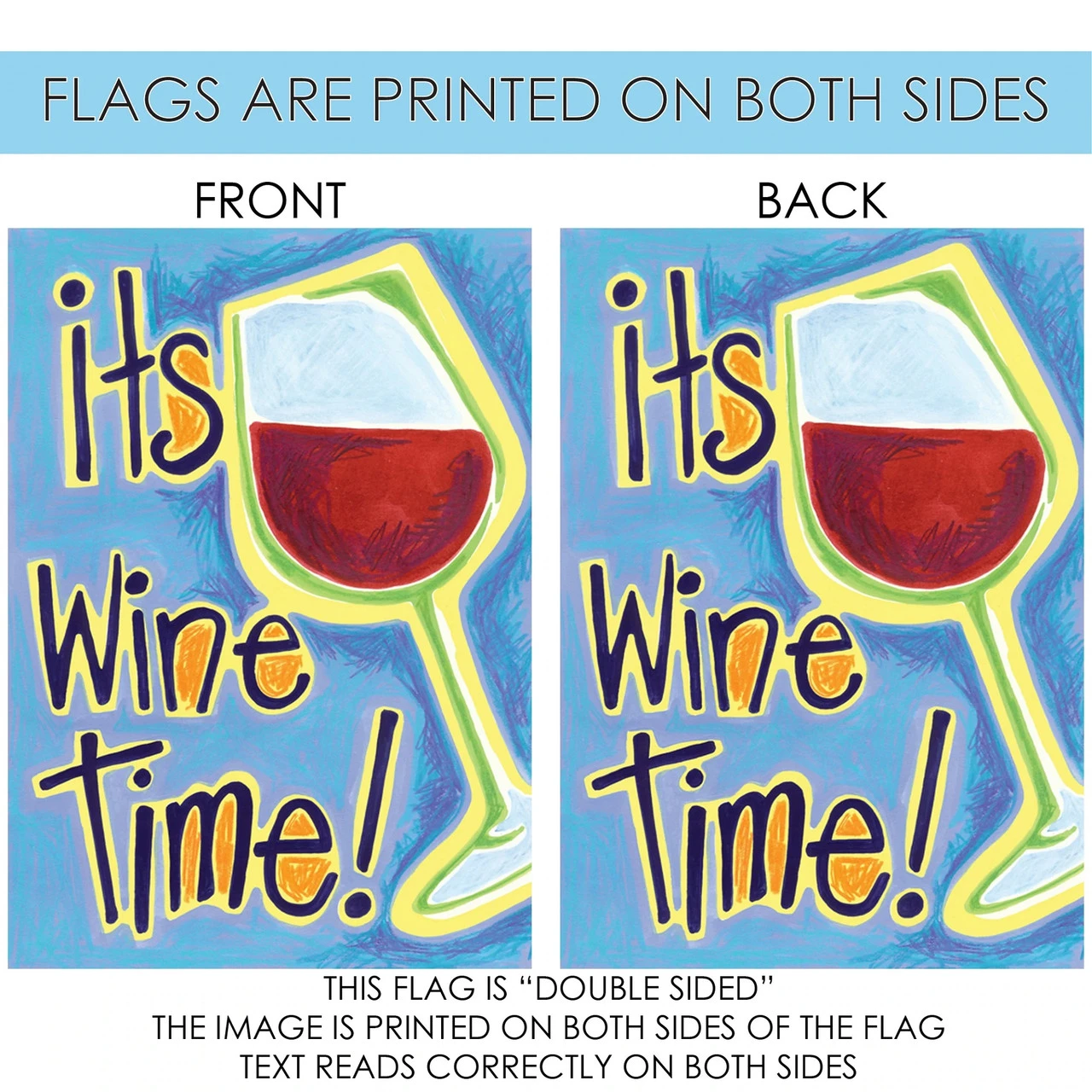 'Its Wine Time' Outdoor House Flag 40" X 28" 4 'Its Wine Time' Outdoor House Flag 40" X 28" - Image 4