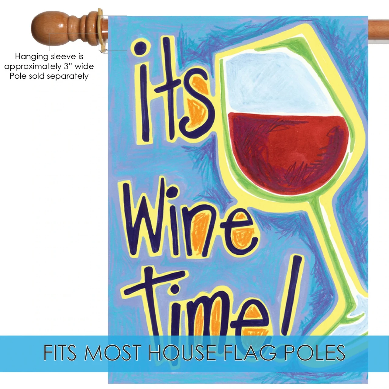 'Its Wine Time' Outdoor House Flag 40" X 28" 5 'Its Wine Time' Outdoor House Flag 40" X 28" - Image 5