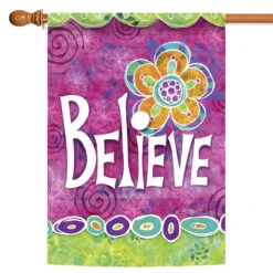 Floral 'Believe' Outdoor House Flag 40" X 28"