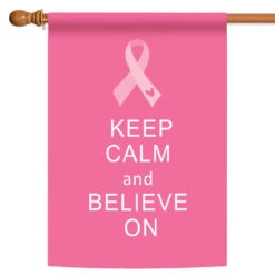 Ribbon 'Keep Calm And Believe On' Outdoor House Flag 40" X 28"