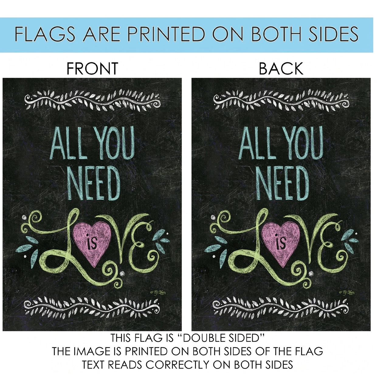 Inspirational "All You Need Is Love" Chalkboard Outdoor House Flag 40" X 28" 4 Inspirational "All You Need Is Love" Chalkboard Outdoor House Flag 40" X 28" - Image 4