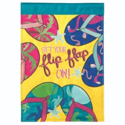 Double Applique "GET YOUR Flip Flop ON!" Outdoor Flag 42" X 29"