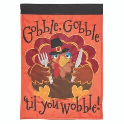 Red And Orange "Turkey Gobble, Gobble 'Til You Wobble" Double Applique Flag 18" X 13"