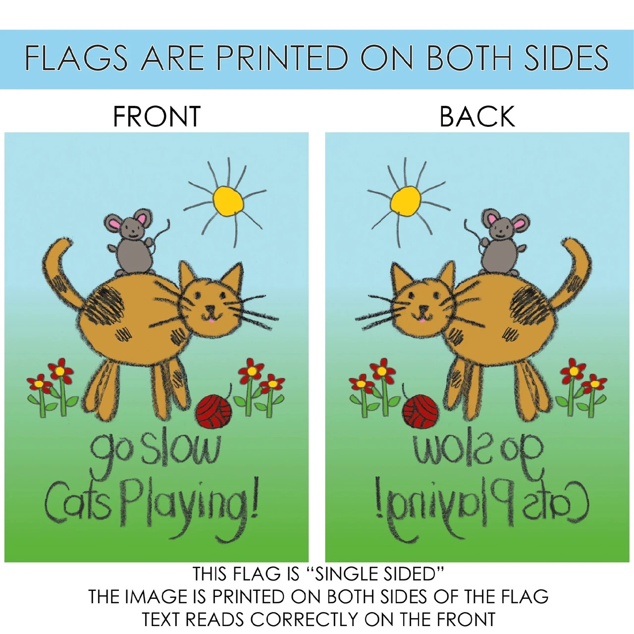 Cat And Mouse 'Go Slow Cats Playing' Outdoor House Flag 40" X 28" 4 Cat And Mouse 'Go Slow Cats Playing' Outdoor House Flag 40" X 28" - Image 4