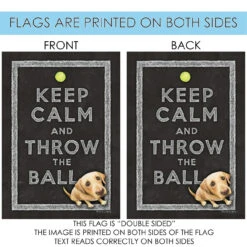 Cute Puppy 'Keep Calm And Throw The Ball' Outdoor House Flag 40" X 28" 8 Cute Puppy 'Keep Calm And Throw The Ball' Outdoor House Flag 40" X 28" -PatioVibe Shop dtol109782 4 51204.1682374914