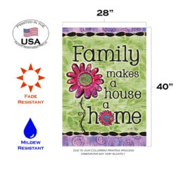 Beautiful Flower 'Family Makes A House A Home' Outdoor House Flag 40" X 28" 7 Beautiful Flower 'Family Makes A House A Home' Outdoor House Flag 40" X 28" -PatioVibe Shop dtol109792 3 78173.1682374819