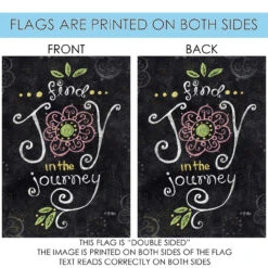 Chalkboard 'Find Joy In The Journey' Outdoor House Flag 40" X 28" 8 Chalkboard 'Find Joy In The Journey' Outdoor House Flag 40" X 28" -PatioVibe Shop dtol109796 4 12296.1682374813