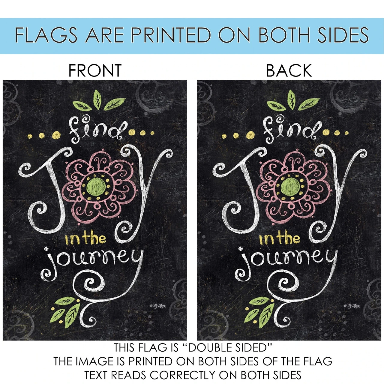 Chalkboard 'Find Joy In The Journey' Outdoor House Flag 40" X 28" 4 Chalkboard 'Find Joy In The Journey' Outdoor House Flag 40" X 28" - Image 4
