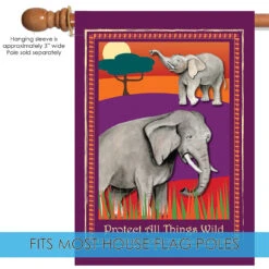 Elephants 'Protect All Things Wild' Outdoor House Flag 40" X 28" -PatioVibe Shop dtol109835 5 69687.1682374676